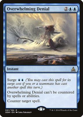 Overwhelming Denial card from Oath of the Gatewatch