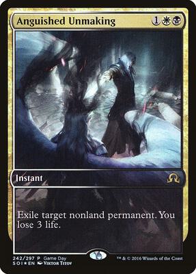 Anguished Unmaking card from Game Day & Store Championship Promos