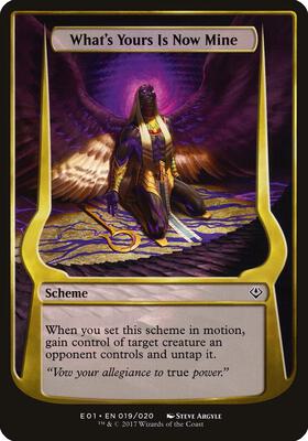 What's Yours Is Now Mine (Archenemy: Nicol Bolas) card from Oversize Cards