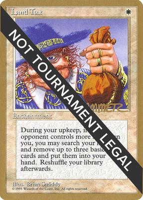 Land Tax - 1996 Preston Poulter (4ED) card from World Championship Decks