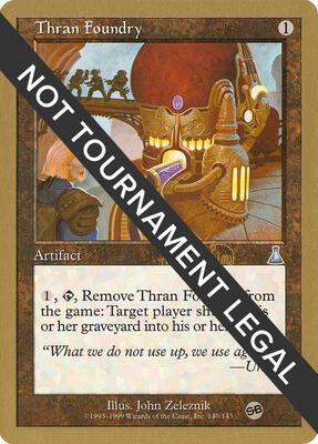 Thran Foundry - 1999 Mark Le Pine (UDS) (SB) card from World Championship Decks