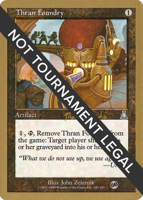 Thran Foundry - 1999 Matt Linde (UDS) (SB) card from World Championship Decks