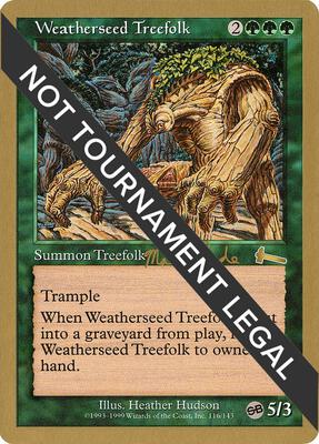Weatherseed Treefolk - 1999 Matt Linde (ULG) (SB) card from World Championship Decks