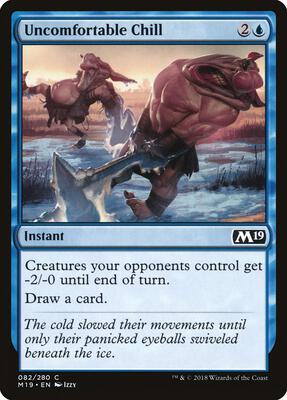Uncomfortable Chill card from Core Set 2019