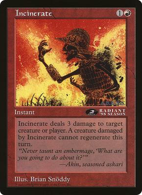 Incinerate (2nd Place) (Arena League) card from Oversize Cards