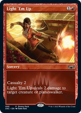 Light 'Em Up card from Promo Pack: Streets of New Capenna