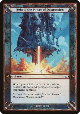 Behold the Power of Destruction (Archenemy) card from Oversize Cards