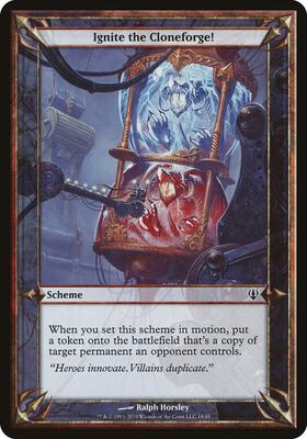 Ignite the Cloneforge! (Archenemy) card from Oversize Cards