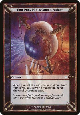 Your Puny Minds Cannot Fathom (Archenemy) card from Oversize Cards