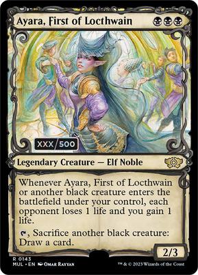 Ayara, First of Locthwain (Serial Numbered) card from March of the Machine: Multiverse Legends