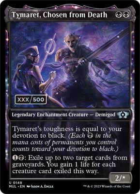 Tymaret, Chosen from Death (Serial Numbered) card from March of the Machine: Multiverse Legends