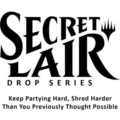 Secret Lair Drop: Keep Partying Hard, Shred Harder Than You Previously Thought Possible - Non-Foil Edition card from Secret Lair Drop Series