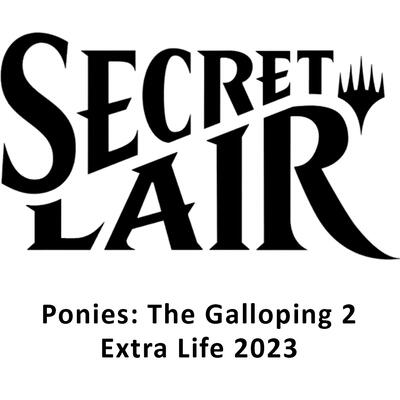 Secret Lair: Ponies: The Galloping 2: Extra Life 2023 - Non-Foil Edition card from Secret Lair Drop Series
