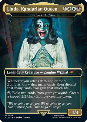 Linda, Kandarian Queen - Varina, Lich Queen card from Secret Lair Drop Series
