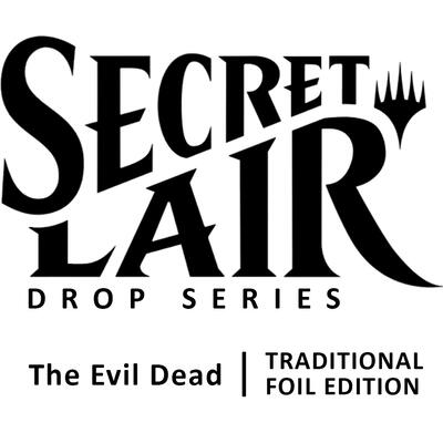 Secret Lair Drop: Secret Lair x The Evil Dead - Traditional Foil Edition card from Secret Lair Drop Series