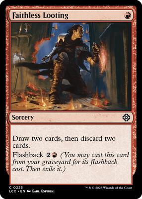 Faithless Looting card from Commander: The Lost Caverns of Ixalan