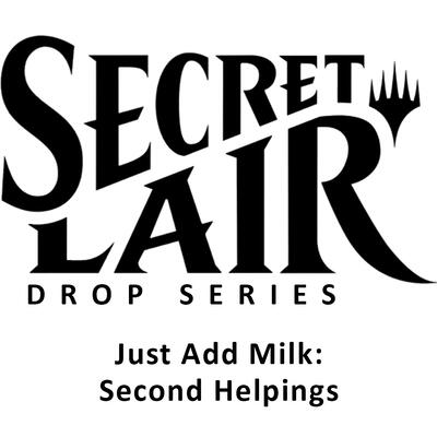 Secret Lair Drop: Just Add Milk: Second Helpings - Non-Foil Edition card from Secret Lair Drop Series