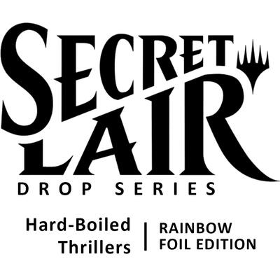 Secret Lair Drop: Hard-Boiled Thrillers - Rainbow Foil Edition card from Secret Lair Drop Series