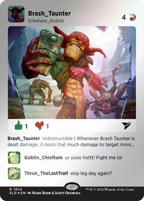 Brash Taunter (Rainbow Foil) card from Secret Lair Drop Series