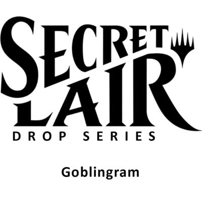 Secret Lair Drop: Goblingram - Non-Foil Edition card from Secret Lair Drop Series