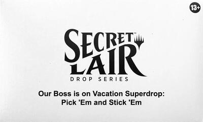 Secret Lair Drop: Our Boss is on Vacation Superdrop: Pick 'Em and Stick 'Em - Non-Foil Edition card from Secret Lair Drop Series