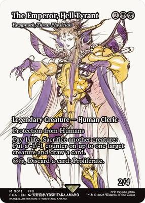 The Emperor, Hell Tyrant - Yawgmoth, Thran Physician (Showcase) card from FINAL FANTASY: Through the Ages