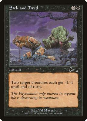 Sick and Tired card from Urza's Legacy