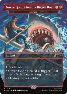You're Gonna Need a Bigger Boat - Abrade card from Secret Lair Drop Series