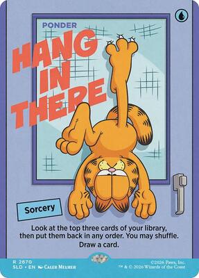Hang In There - Ponder card from Secret Lair Drop Series