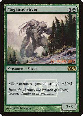 Megantic Sliver card from Prerelease Cards