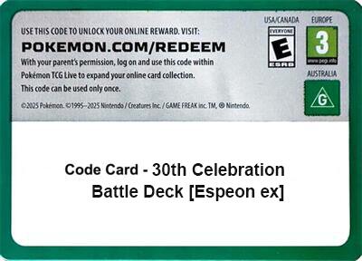 Code Card - 30th Celebration Battle Deck [Espeon ex] card from ME: 30th Celebration