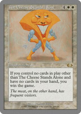The Cheese Stands Alone card from Unglued